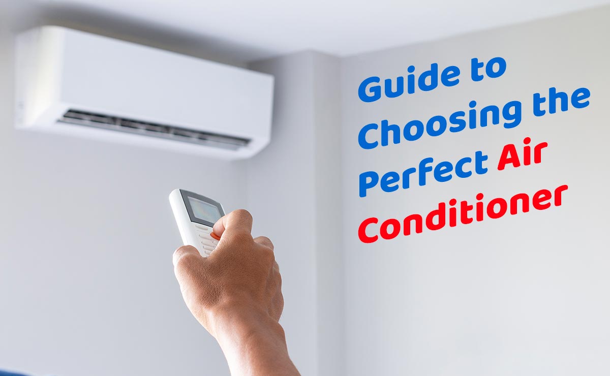 Guide to Choosing the Perfect Air Conditioner - Sizing, Technology, and Brand Insights