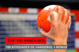 TOP 100 HANDEBOL ESCOLAR - 100 atividades de Handebol