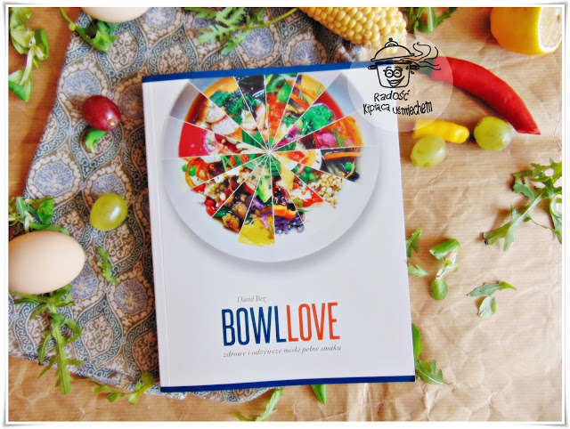 BOWLLOVE - recenzja książki a także pomysły na smaczne miski pełne witamin. 