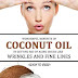 How To Get Rid Of Wrinkles Using Coconut Oil
