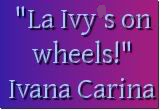 La Ivys on wheels!