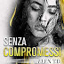 Esce oggi: "SENZA COMPROMESSI" di Elen T.D.