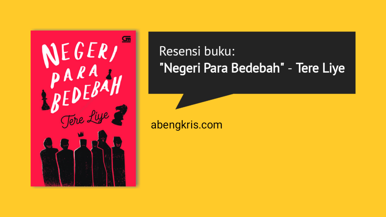 Review Buku: Negeri Para Bedebah - Tere Liye