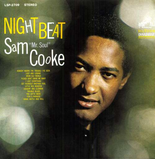 Sam Cooke Night Beat The title of this record suggests some kind of 