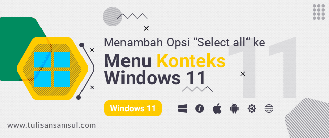 Cara Menambah Opsi “Pilih semua” ke Menu Konteks Windows 11 atau 10