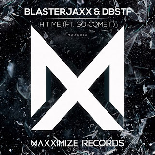 Blasterjaxx & DBSTF - Hit Me feat. Go Comet! 歌詞翻譯