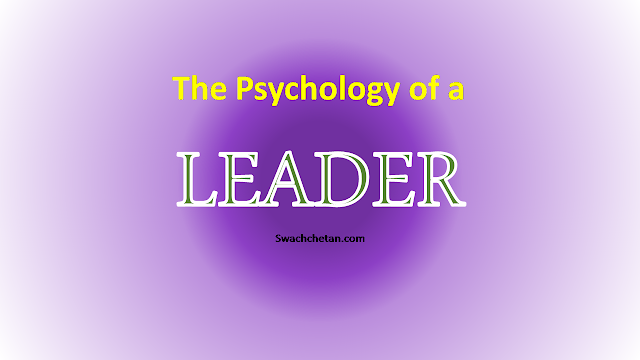 The Psychology of a Leader