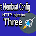 Cara Membuat Config HTTP Injector Three