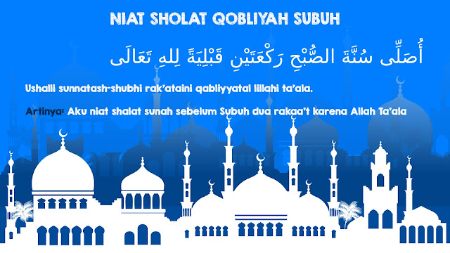 Niat Sholat Sunnah Sebelum Subuh (Niat Shalat Qobliyah ...