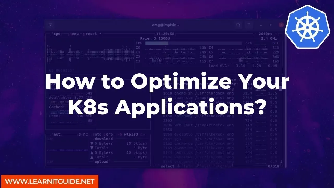 How to Optimize Your K8s Applications