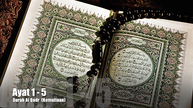 Al Quran Surah Al Qadr Lengkap Teks Arabic, Bacaan dan Terjemahan serta Video 