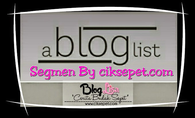 ❤ Segmen Bloglist By ciksepet.com ❤