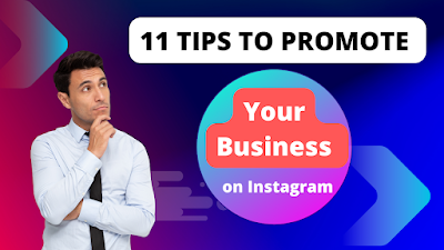 11 Tips to Promote Your Business on Instagram