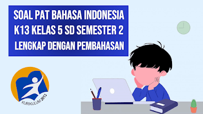 [www.dokumenguru.com] Soal PAT Bahasa Indonesia Kelas 5 SD Semester 2 Kurikulum 2013 Lengkap dengan Pembahasan