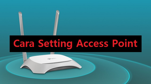Cara Setting Access Point