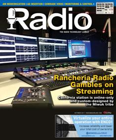 Radio Magazine - October 2017 | ISSN 1542-0620 | TRUE PDF | Mensile | Professionisti | Audio Recording | Broadcast | Comunicazione | Tecnologia
Radio Magazine is the broadcast industry's news source for radio managers and engineers, covering technology, regulation, digital radio, new platforms, management issues, applications-oriented engineering and new product information.