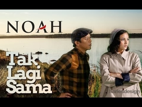 Lirik agu Tak Lagi Sama - Noah  Lyrics Fanatic