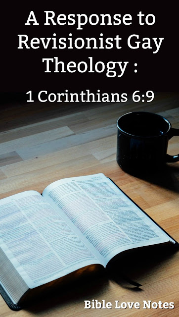 Revisionist gay theologians claim 1 Corinthians 6:9 is not a condemnation of homosexuality. This short devotion examines the original Greek to give a clear understanding of the verse. #Homosexuality #BibleLoveNotes #Devotions