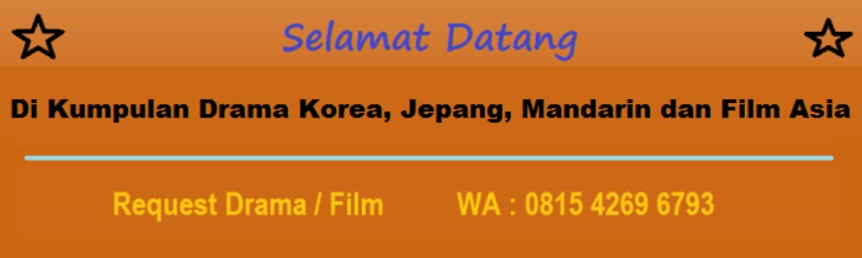 Kumpulan Drama Korea, Film Korea dan Film Asia