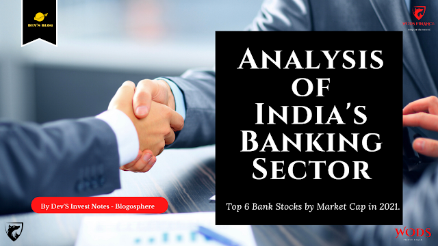 Analysis of India's Banking Sector- Top 6 Bank Stocks by Market Cap in 2021.