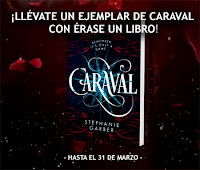 http://eraseunlibro.blogspot.com.es/2017/02/participa-y-gana-un-ejemplar-de-caraval.html