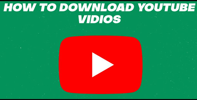 How to download youtube vidios