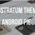 List of Android Pie Supported Substratum Themes