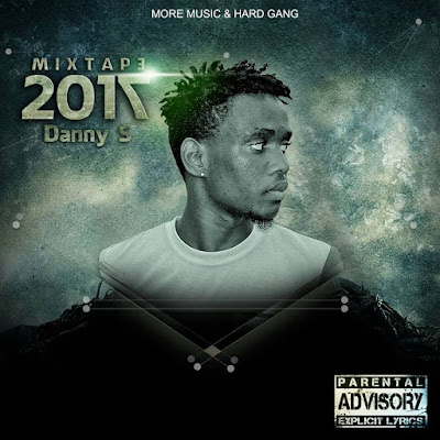 Danny S – Mixtape “2017” [Download Gratuito]