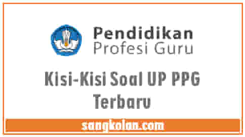 Kisi-Kisi Soal UP PPG Guru Bahasa Indonesia SMK Terbaru