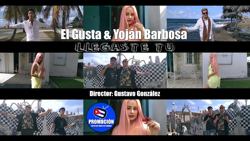 El Gusta & Yoján Barbosa - ¨Llegaste tú¨ - Videoclip - Director: Gustavo González. Portal Del Vídeo Clip Cubano. Música cubana. Cuba.