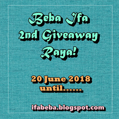 https://ifabeba.blogspot.com/2018/06/beba-ifa-2nd-giveaway-raya.html