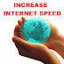 How to increase internet speed without using any softwares