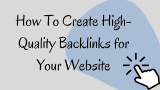 How To Create High-Quality Backlinks for Your Website