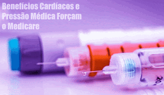 Benefícios Cardíacos e Pressão Médica podem forçar o Medicare - 1 - BIG PHARMA - A Batalha de Grande Sucesso Contra a Obesidade