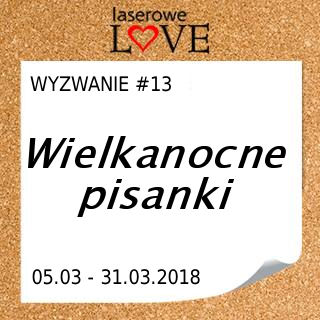 http://laserowelove.blogspot.com/2018/03/wyzwanie-13-challenge-13.html