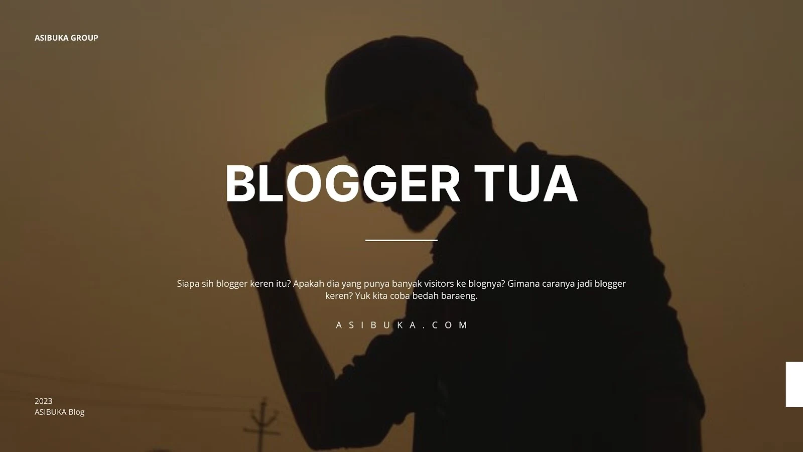 6 Ciri Blogger Keren Menurut Blogger Tua