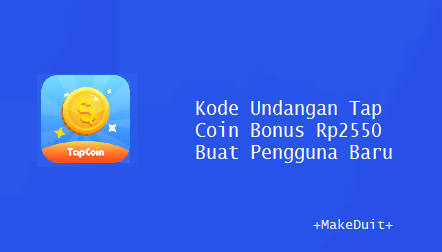 Kode Undangan Tap Coin Bonus Rp2550 Pengguna Baru