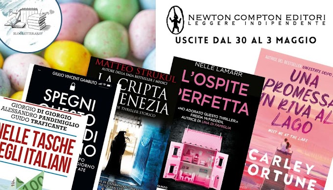 [NEWS LETTER ]- NEWTON COMPTON EDITORI USCITE Dal 30 APRILE AL 3 MAGGIO