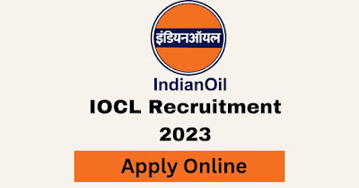 IOCL Recruitment 2023 Apply Online, Check Eligibility, Selection Process, Salary