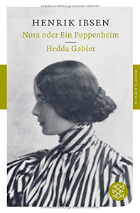 Nora oder Ein Puppenheim / Hedda Gabler: Dramen (Fischer Klassik)