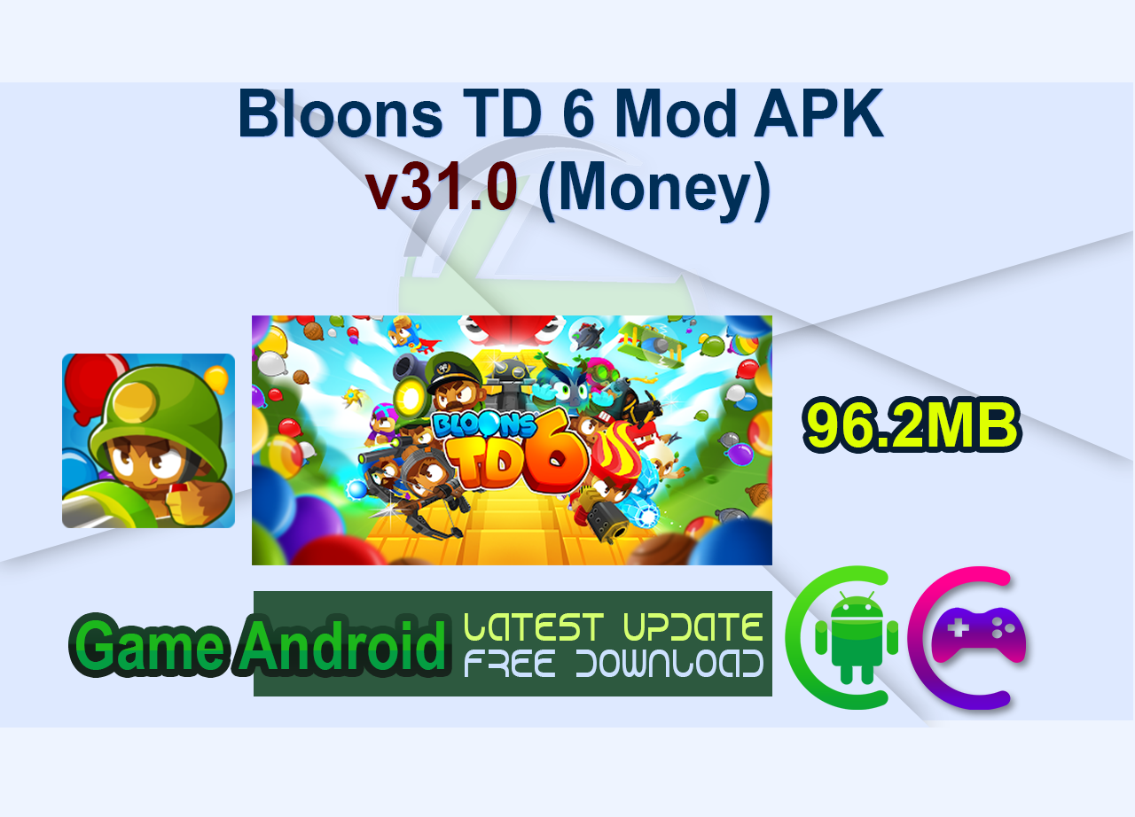 Bloons TD 6 Mod APK v31.0 (Money)