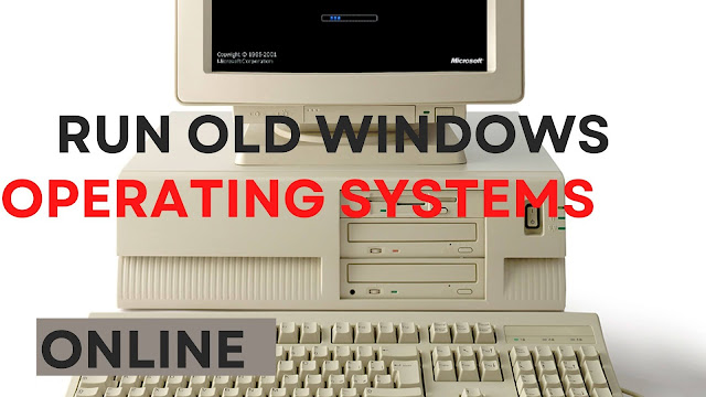 Run old windows operating systems online
