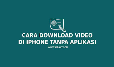 Cara Download Video di Iphone Tanpa Aplikasi