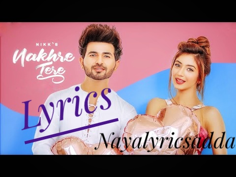 Nakhre Tere Lyrics In English | NIKK | Priyanka| Latest Punjabi Songs 2020 |