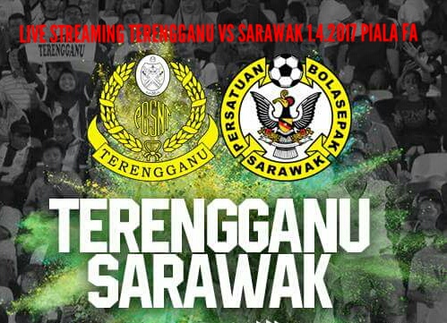 Live Streaming Terengganu vs Sarawak 1.4.2017 Piala FA