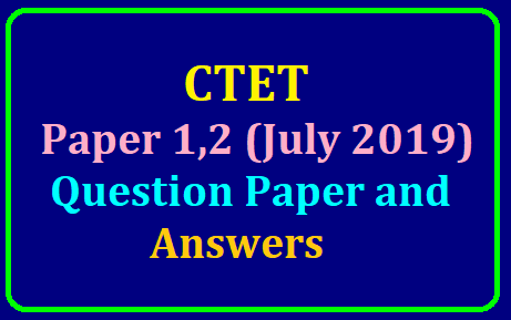 Download CTET Paper 1 (July 2019) Question Paper with Answers /2019/07/ctet-july-2019-paper1-question-paper-with-answers.html