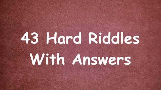 43 Hard Riddles With Answers