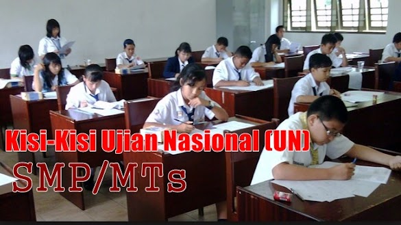 Kisi-Kisi Ujian Nasional (Un) Smp/Mts 2017 Terbaru