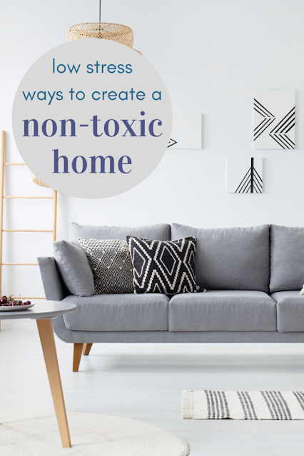 6 Ways To Create A Non Toxic Home