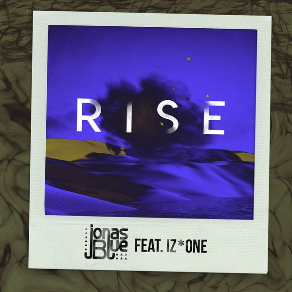 Jonas Blue - Rise (feat. IZ*ONE) m4a